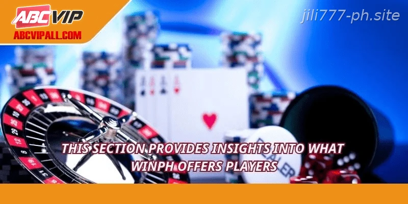 This section provides insights into what JILI777 offers players