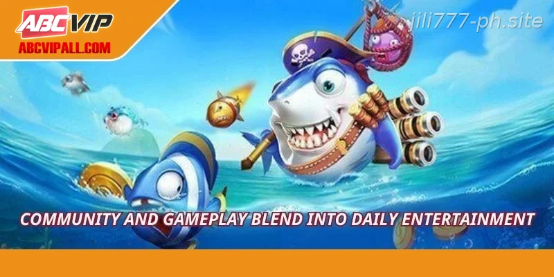 Community and gameplay blend into daily entertainment