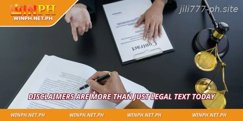 Disclaimers are more than just legal text today