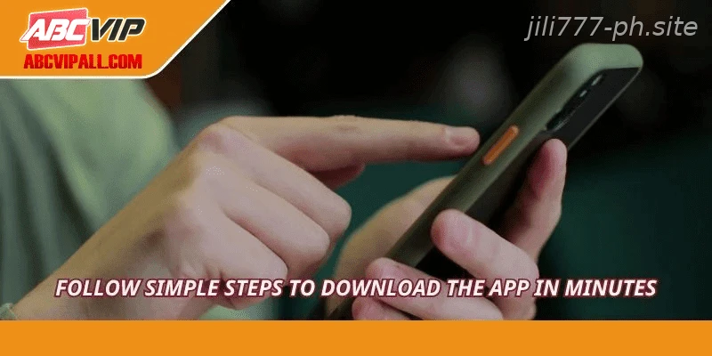 Follow simple steps to download the app in minutes