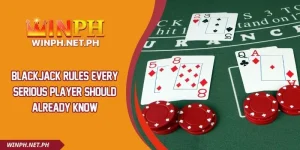 Blackjack Rules Every Serious Player Should Already Know