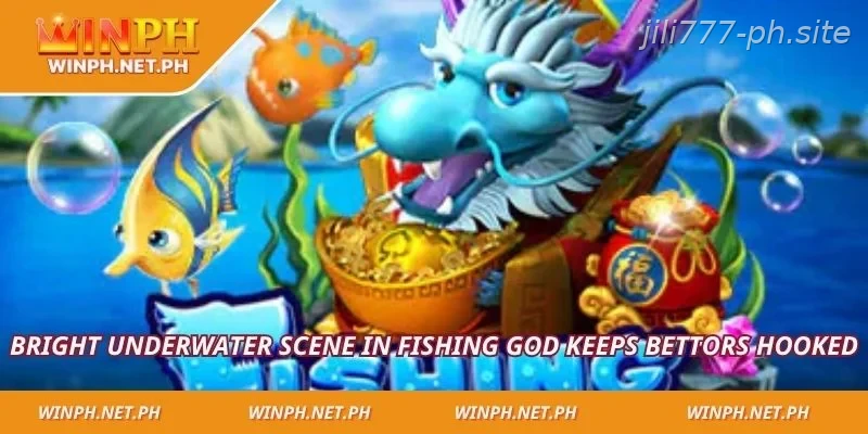 Bright underwater scene in fishing god keeps bettors hooked