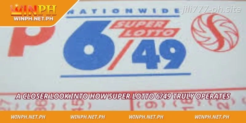 A closer look into how Super Lotto 6/49 truly operates