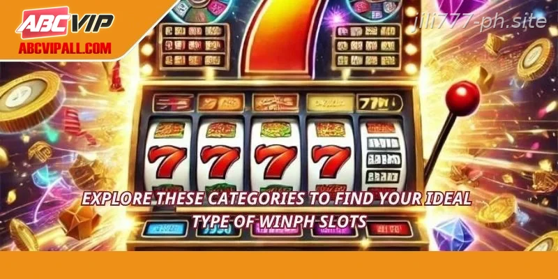Explore these categories to find your ideal type of JILI777 slots